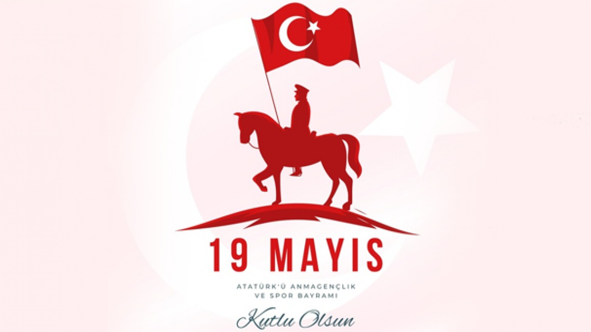 19 Mayıs Atatürk'ü Anma, Gençlik ve Spor Bayramı kutlu olsun.